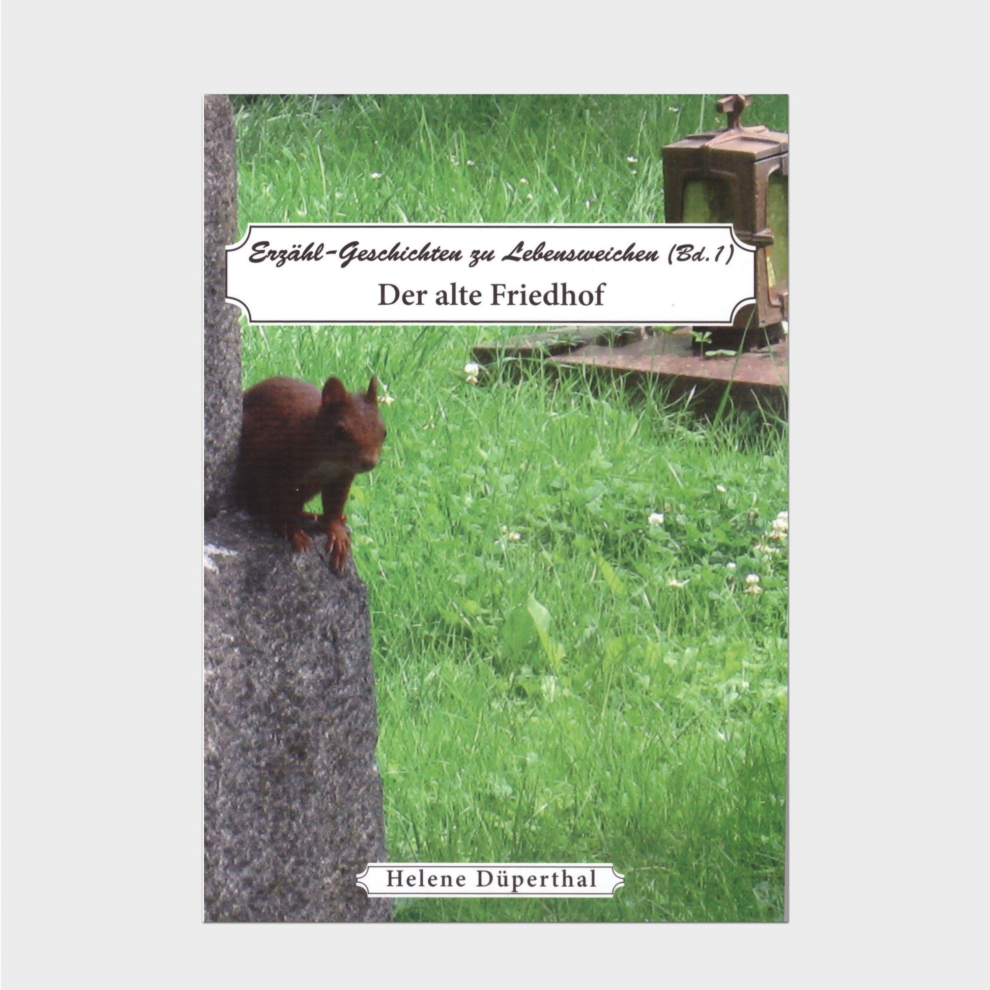 Buchcover Ein Eichhörnchen an einem alten Grab